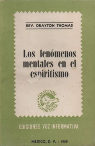 Los Fenómenos Mentales En El Espiritísmo. Rev. D. Thomas (Usado)