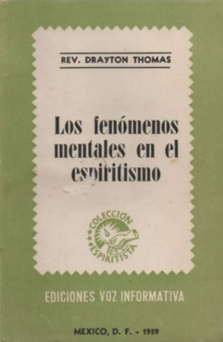 Los Fenómenos Mentales En El Espiritísmo. Rev. D. Thomas