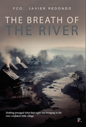 Libro: The Breath Of The River. Redondo, Fco.  Javier. Punto