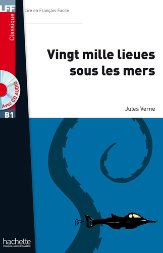 Vingt mille lieues sous les mers + CD audio MP3 (B1), de Verne, Jules. Editorial Hachette, tapa blanda en francés, 2014