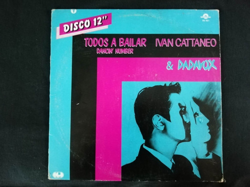 Ivan Cattaneo & Dadavox Todos A Bailar Dancin´ Number Lp