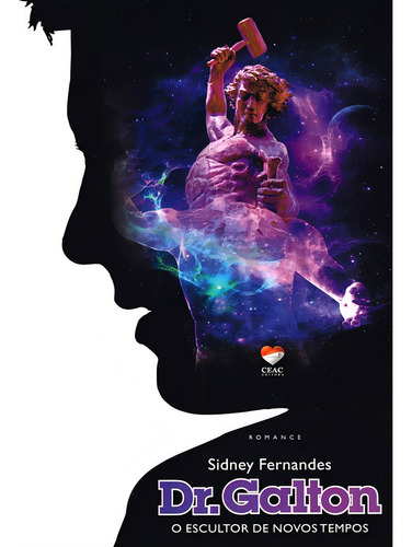 Dr. Galton - O Escultor De Novos Tempos: Não Aplica, De : Sidney Fernandes. Série Não Aplica, Vol. Não Aplica. Editora Ceac, Capa Mole, Edição Não Aplica Em Português, 2023