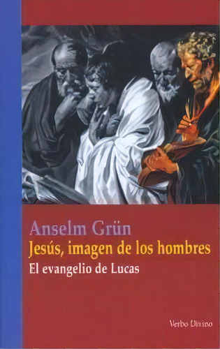 Jesãâºs, Imagen De Los Hombres, De Grün, Anselm. Editorial Verbo Divino, Tapa Blanda En Español