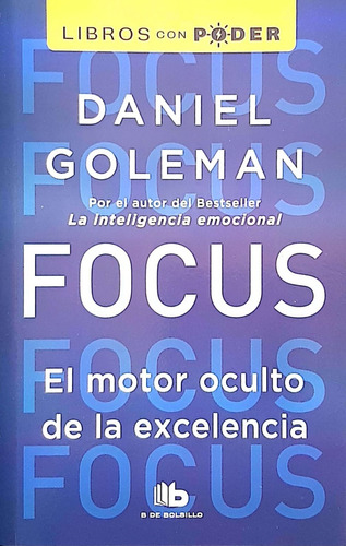Focus El Motor Oculto De La Excelencia - Daniel Goleman