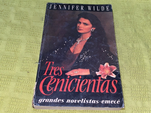 Tres Cenicientas - Jennifer Wilde - Emecé