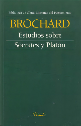 Estudios Sobre Socrates Y Platon De Victor Bro, De Victor Brochard. Editorial Losada En Español