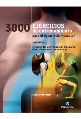 Libro 3000 Ejercicios Desarrollo Muscular Vol 1 Paidotribo