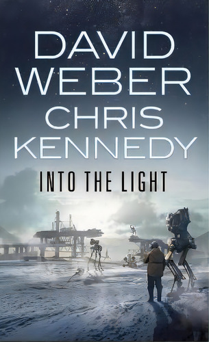 Into The Light, De David Weber. Editorial Tor Books, Tapa Blanda En Inglés