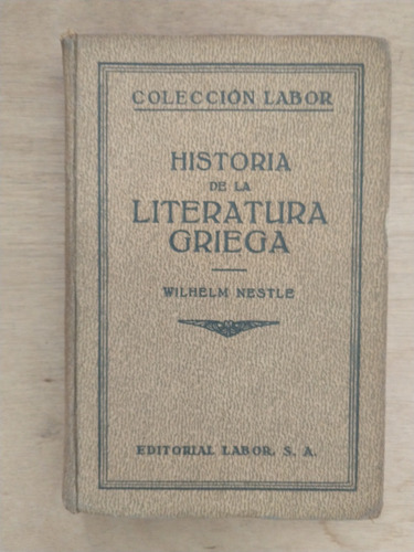 Historia De La Literatura Griega - Wilhelm Nestle