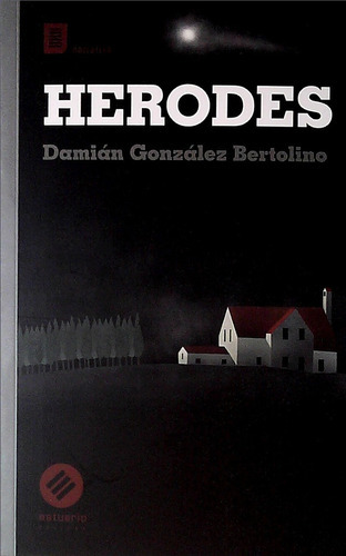 Herodes, De Gonzalez Bertolino,  Damian. Editorial Estuario, Tapa Blanda, Edición 1 En Español