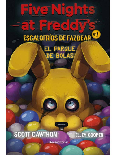 Five Nights At Freddy's Escalofrios De Fazbear 01 El Parque 