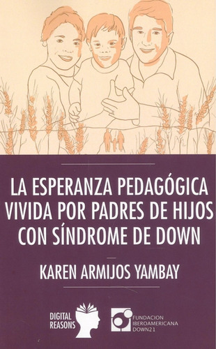 Libro Esperanza Pedagógica Vivida Por Padres De Hijos Con Sí