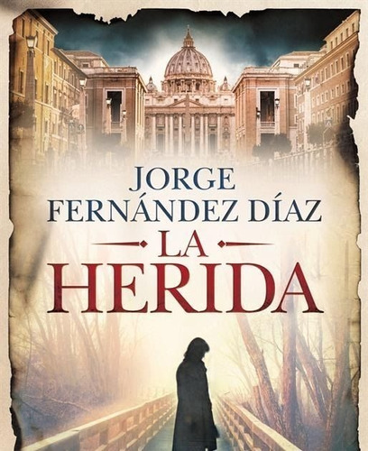 Libro La Herida - Jorge Fernández Díaz