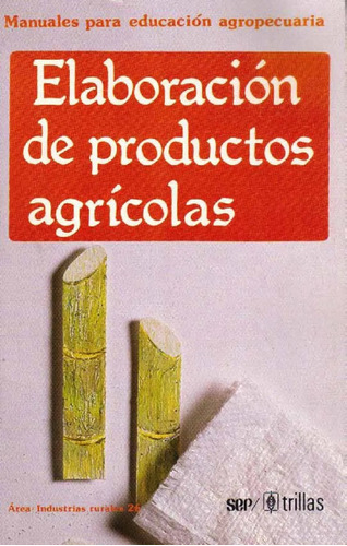 Libro Elaboracion De Productos Agricolas