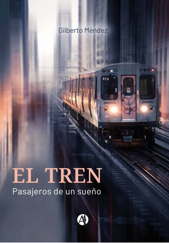 El Tren - Gilberto Méndez