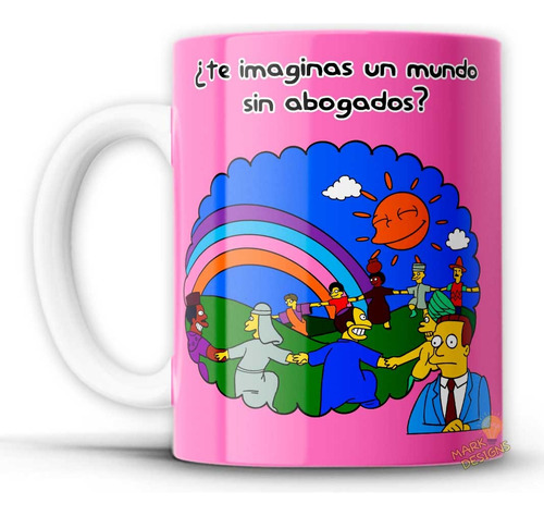 Taza Te Imaginas Un Mundo Sin Abogados Meme Simpsons Blanco Te Imaginas Un Mundo Sin Abogados Meme Simpsons 2