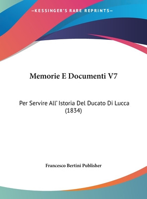 Libro Memorie E Documenti V7: Per Servire All' Istoria De...