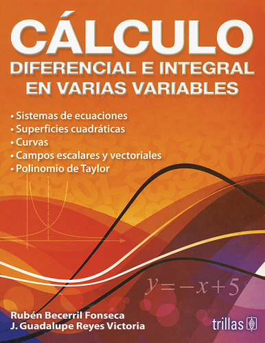 Cálculo Diferencial E Integral En Varias Variables, De Becerril Fonseca, Ruben Reyes Victoria, J.guadalupe., Vol. 1. Editorial Trillas, Tapa Blanda En Español, 2012