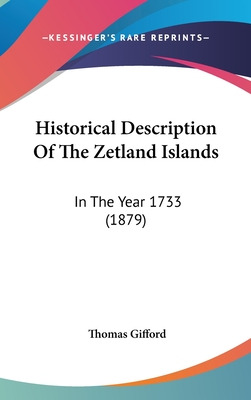 Libro Historical Description Of The Zetland Islands: In T...