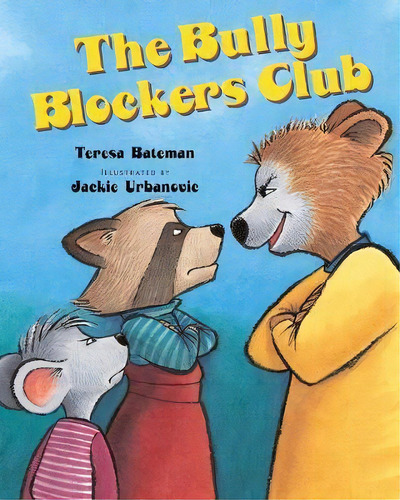 The Bully Blockers Club, De Teresa Bateman. Editorial Albert Whitman Company, Tapa Blanda En Inglés