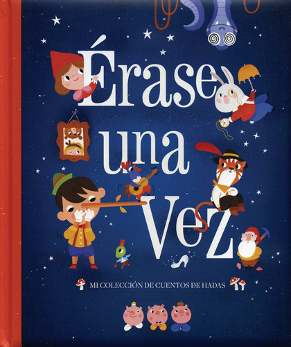 Erase Una Vez, de Varios autores. Editorial Silver Dolphin (en español), tapa dura en español, 2019