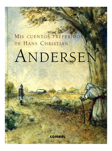 Andersen, Mis Cuentos Preferidos De Hans Christian
