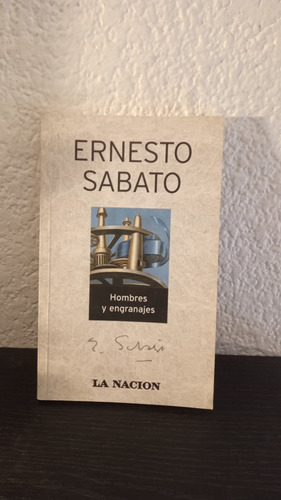 Hombres Y Engranajes - Ernesto Sabato