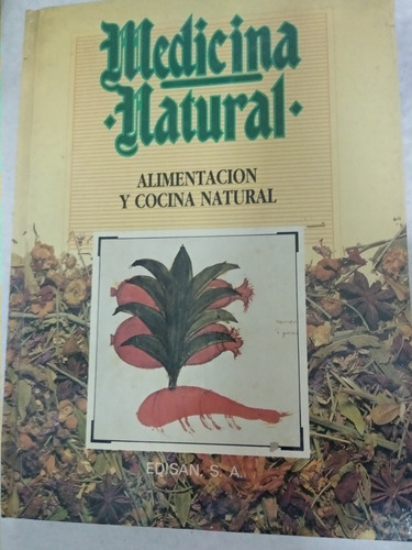 Medicina Natural: Alimentación Y Cocina Natural 