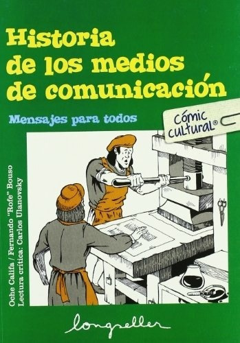 Historia de los medios de comunicación, de BOUSO, Califa y otros. Editorial Longseller en español
