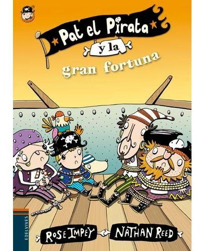 Pat El Pirata Y La Gran Fortuna, De Impey Rose. Editorial Edelvives En Español