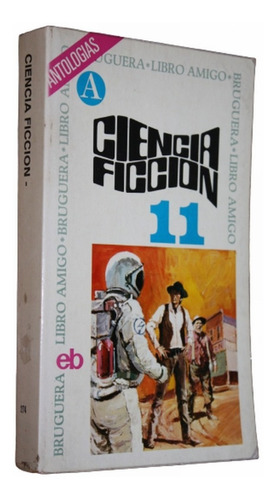 Ciencia Ficción 11 Antologias - Bruguera - Delany / Jesby 