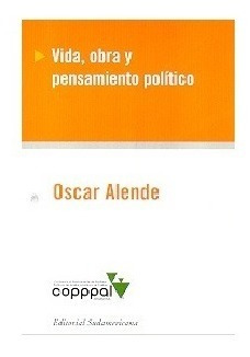 Libro Vida Obra Y Pensamiento Politico De Oscar Alende (21)