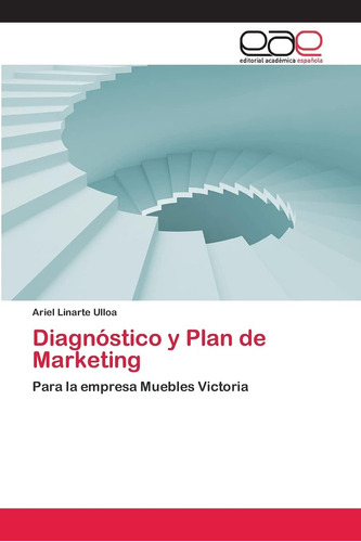 Libro: Diagnóstico Y Plan De Marketing: Para La Empresa