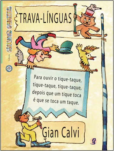 Trava-línguas, de Calvi, Gian. Série Crianças Criativas Editora Grupo Editorial Global, capa mole em português, 2011