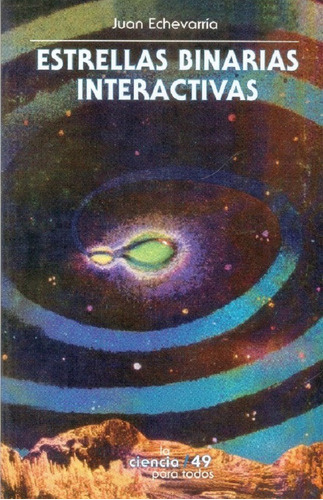 Estrellas Binarias Interactivas, De Echevarría Juan. Editorial Fondo De Cultura Económica (fce), Edición 2003 En Español