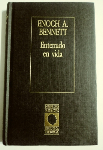 Enterrado En Vida. Enoch A. Bennett.