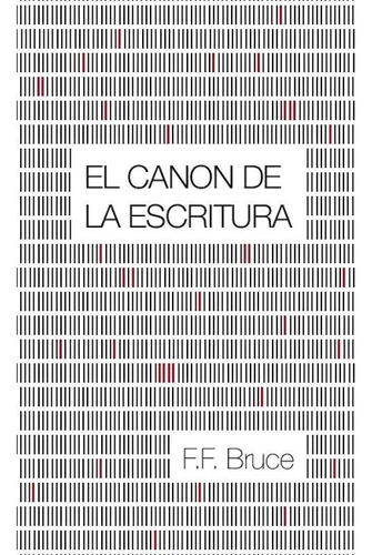 El Canon De La Escritura ( F. F. Bruce )
