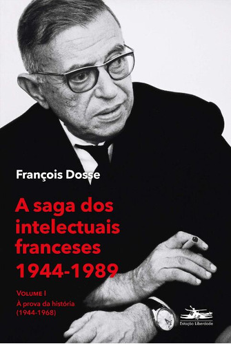 Libro Saga Dos Intelectuais Franceses 1944 1989 Vol 01 De Do