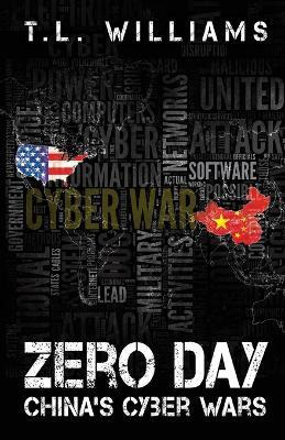 Libro Zero Day : China's Cyber Wars - T L Williams