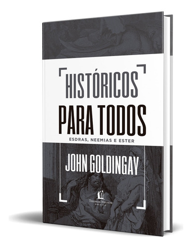 Box De Livros Históricos Para Todos De John Goldingay E José Fernando Cristófalo Edição 1 Em Português 2022 Editora Thomas Nelson Brasil