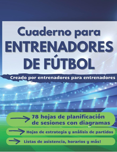 Libro: Cuaderno Para Entrenadores De Fútbol: Libreta Táctica