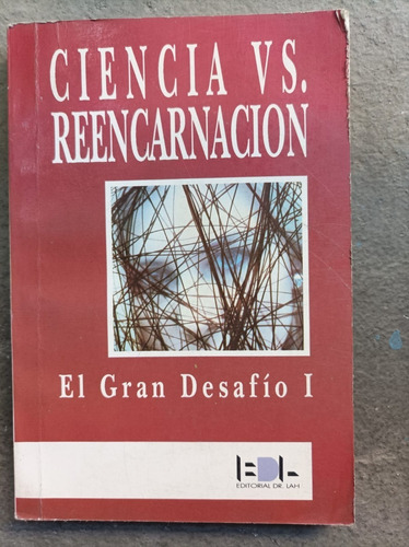 Ciencia Vs. Reencarnación: El Gran Desafio 1 Ed. Dr. Lah (Usado)