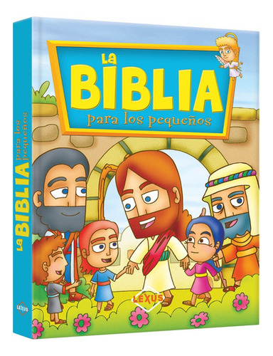 La Biblia Para los Pequeños, de Biblia. Editorial LEXUS, tapa blanda en español