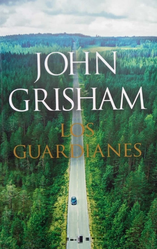 Los Guardianes-  John Grisham