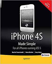 iPhone 4s Made Simple For iPhone 4s And Other Ios 5enabled I