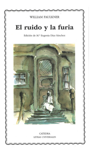 Ruido Y La Furia, El - William Faulkner