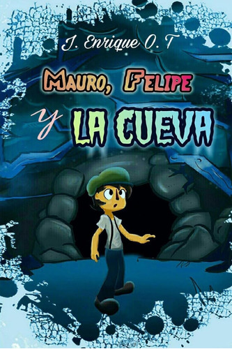 Libro: Mauro, Felipe Y La Cueva (spanish Edition)