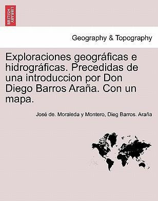 Libro Exploraciones Geograficas E Hidrograficas. Precedid...