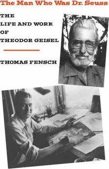 Libro The Man Who Was Dr. Seuss - Thomas Fensch