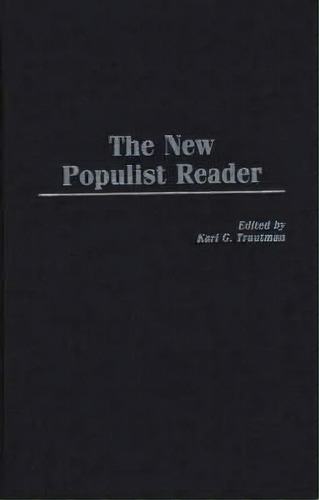 The New Populist Reader, De Karl G. Trautman. Editorial Abc Clio, Tapa Dura En Inglés